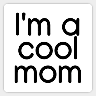 I'm a cool mom Black Sticker